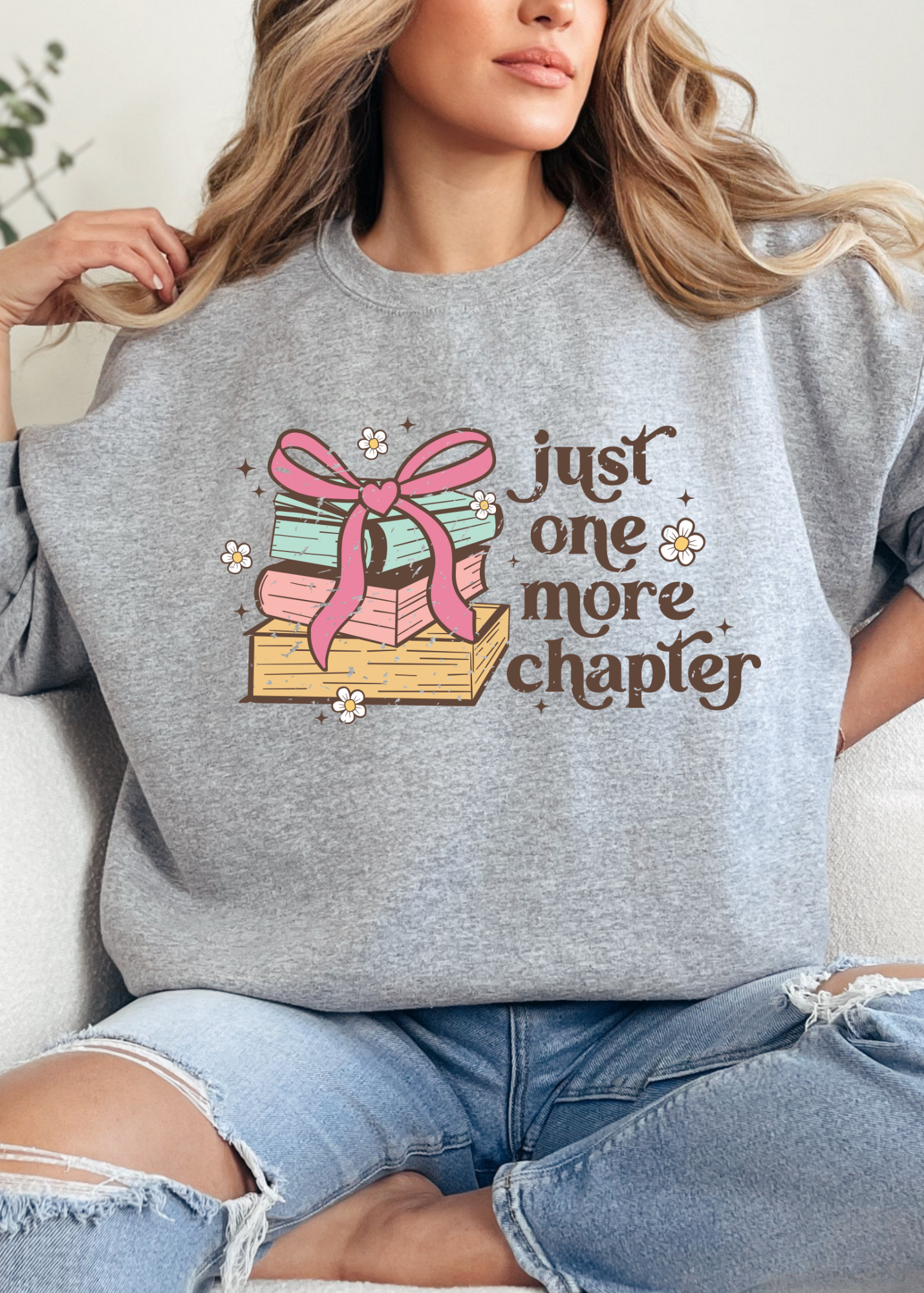 Just One More Chapter Graphic Tee or Pullover - Made to Order